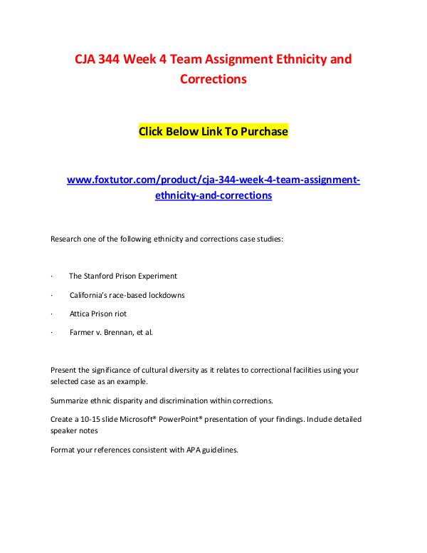 CJA 344 Week 4 Team Assignment Ethnicity and Corrections CJA 344 Week 4 Team Assignment Ethnicity and Corre