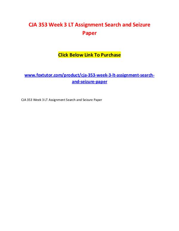 CJA 353 Week 3 LT Assignment Search and Seizure Paper CJA 353 Week 3 LT Assignment Search and Seizure Pa