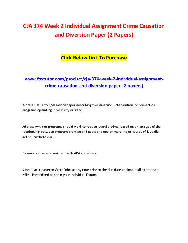 CJA 374 Week 2 Individual Assignment Crime Causation and Diversion Pa CJA 374 Week 2 Individual Assignment Crime Causati