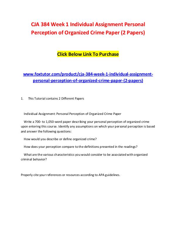 CJA 384 Week 1 Individual Assignment Personal Perception of Organized CJA 384 Week 1 Individual Assignment Personal Perc