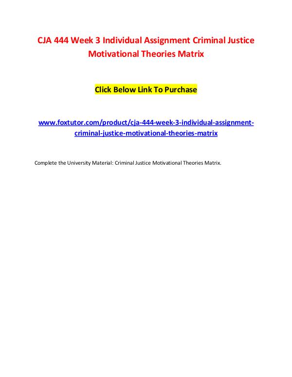 CJA 444 Week 3 Individual Assignment Criminal Justice Motivational Th CJA 444 Week 3 Individual Assignment Criminal Just