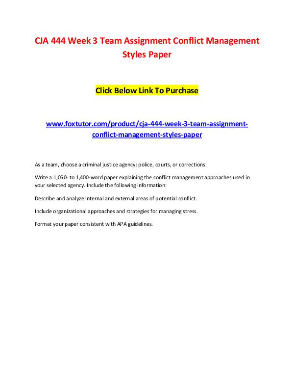 CJA 444 Week 3 Team Assignment Conflict Management Styles Paper CJA 444 Week 3 Team Assignment Conflict Management