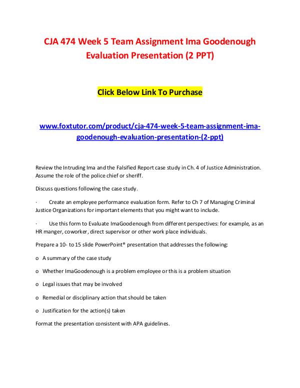 CJA 474 Week 5 Team Assignment Ima Goodenough Evaluation Presentation CJA 474 Week 5 Team Assignment Ima Goodenough Eval