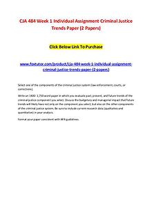 CJA 484 Week 1 Individual Assignment Criminal Justice Trends Paper (2