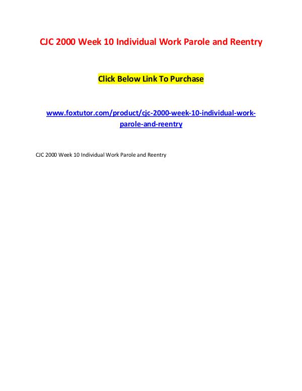 CJC 2000 Week 10 Individual Work Parole and Reentry CJC 2000 Week 10 Individual Work Parole and Reentr