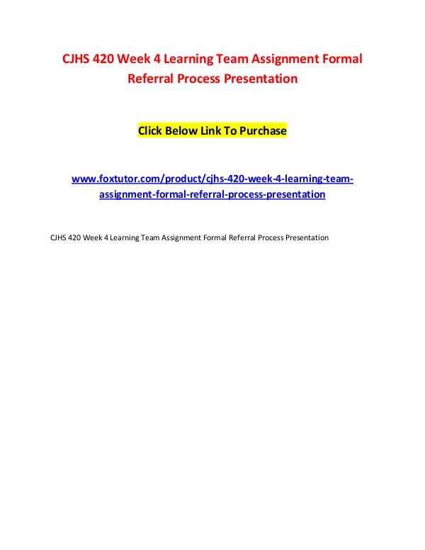 CJHS 420 Week 4 Learning Team Assignment Formal Referral Process Pres CJHS 420 Week 4 Learning Team Assignment Formal Re