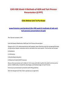 CJHS 430 Week 4 Methods of ADR and Tort Process Presentation (2 PPT)