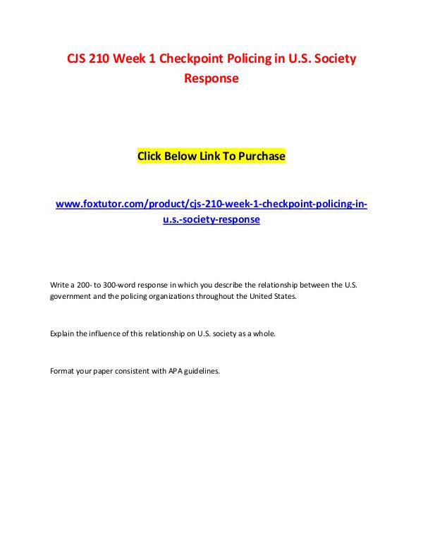 CJS 210 Week 1 Checkpoint Policing in U.S. Society Response CJS 210 Week 1 Checkpoint Policing in U.S. Society