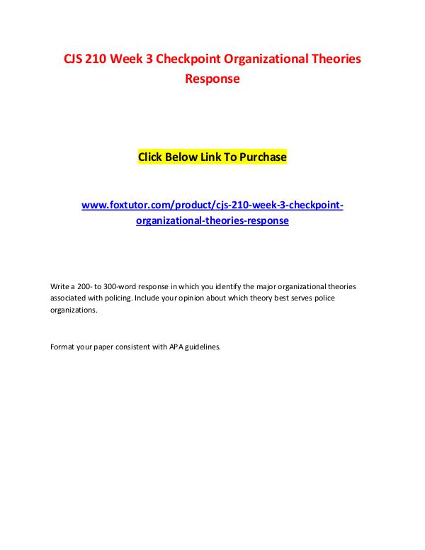 CJS 210 Week 3 Checkpoint Organizational Theories Response CJS 210 Week 3 Checkpoint Organizational Theories