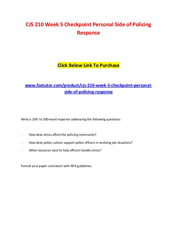 CJS 210 Week 5 Checkpoint Personal Side of Policing Response CJS 210 Week 5 Checkpoint Personal Side of Policin