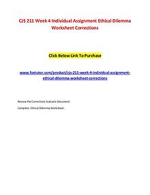 CJS 211 Week 4 Individual Assignment Ethical Dilemma Worksheet Correc