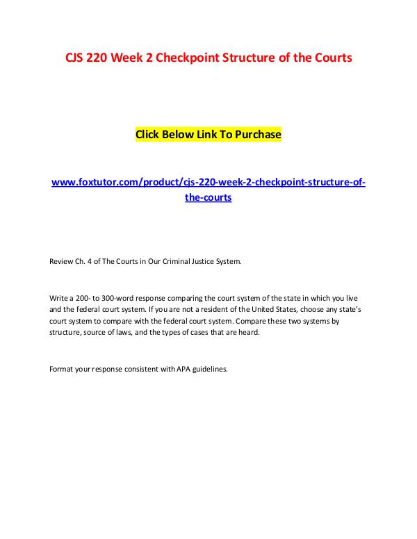 CJS 220 Week 2 Checkpoint Structure of the Courts CJS 220 Week 2 Checkpoint Structure of the Courts