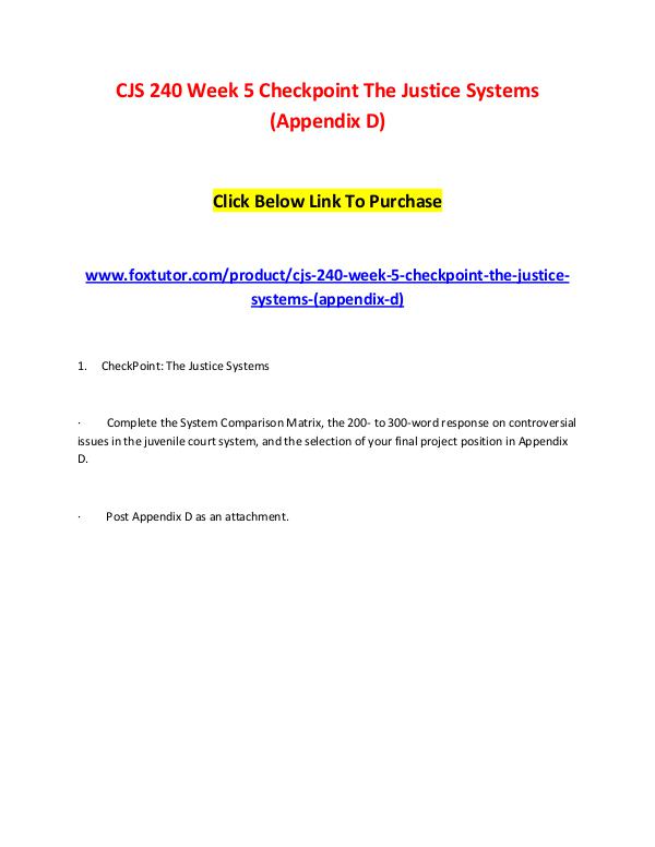 CJS 240 Week 5 Checkpoint The Justice Systems (Appendix D) CJS 240 Week 5 Checkpoint The Justice Systems (App