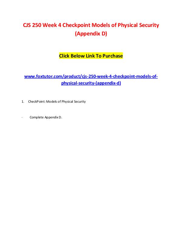 CJS 250 Week 4 Checkpoint Models of Physical Security (Appendix D) CJS 250 Week 4 Checkpoint Models of Physical Secur