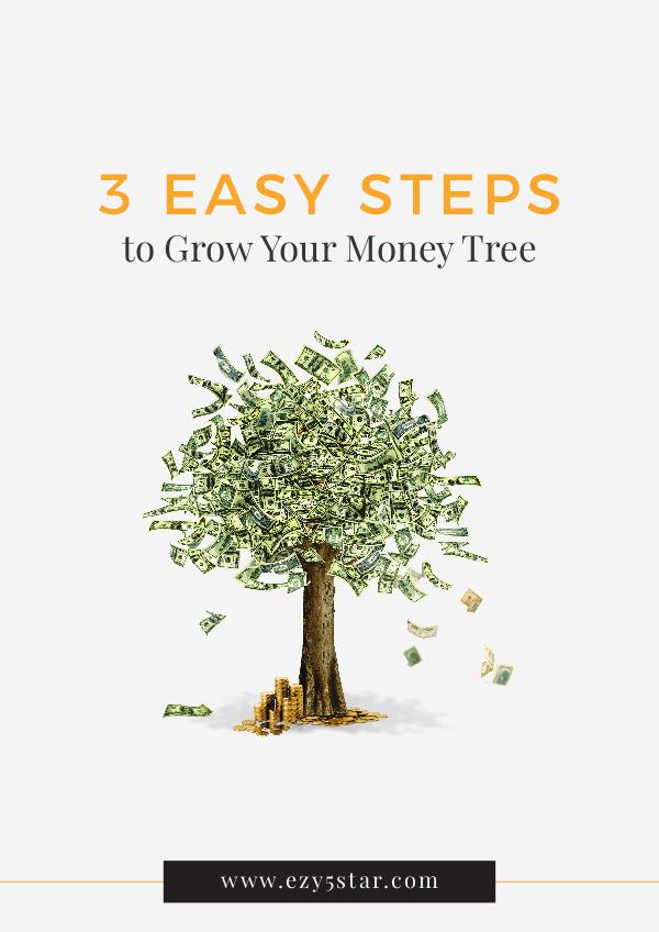 3 Steps to Grow Your Money Tree 3 Easy Steps to Grow Your Money Tree