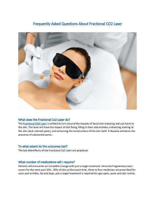 Frequently Asked Questions About Fractional CO2 Laser Frequently Asked Questions About Fractional CO2 La