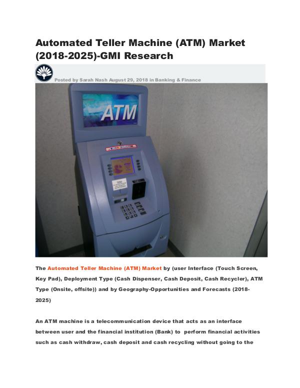 Automated Teller Machine (ATM) Market (2018-2025)-GMI Research Automated Teller Machine (ATM) Market (2018-2025)-