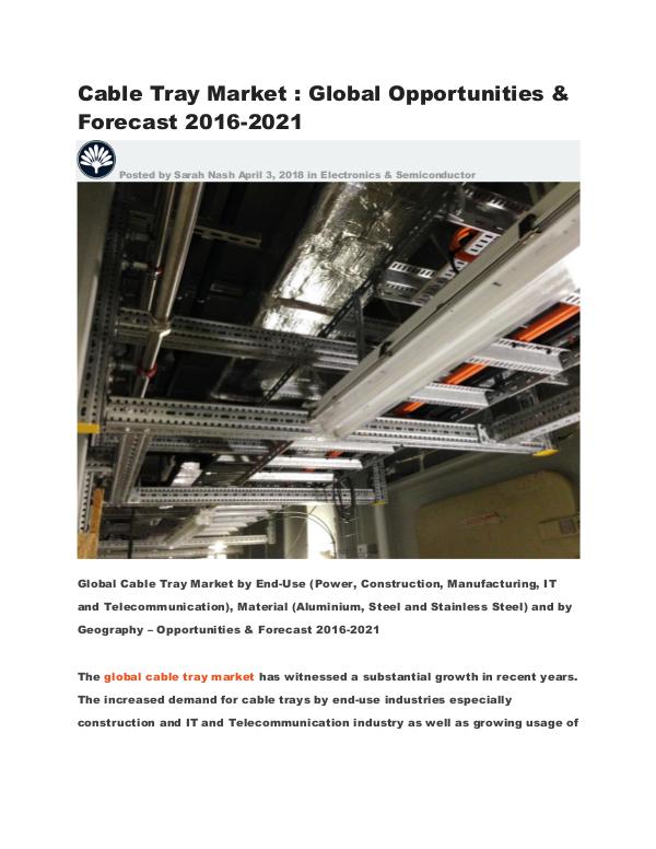 Cable Tray Market : Global Opportunities & Forecast 2016-2021 Global Cable Tray Market Opportunities & Forecast