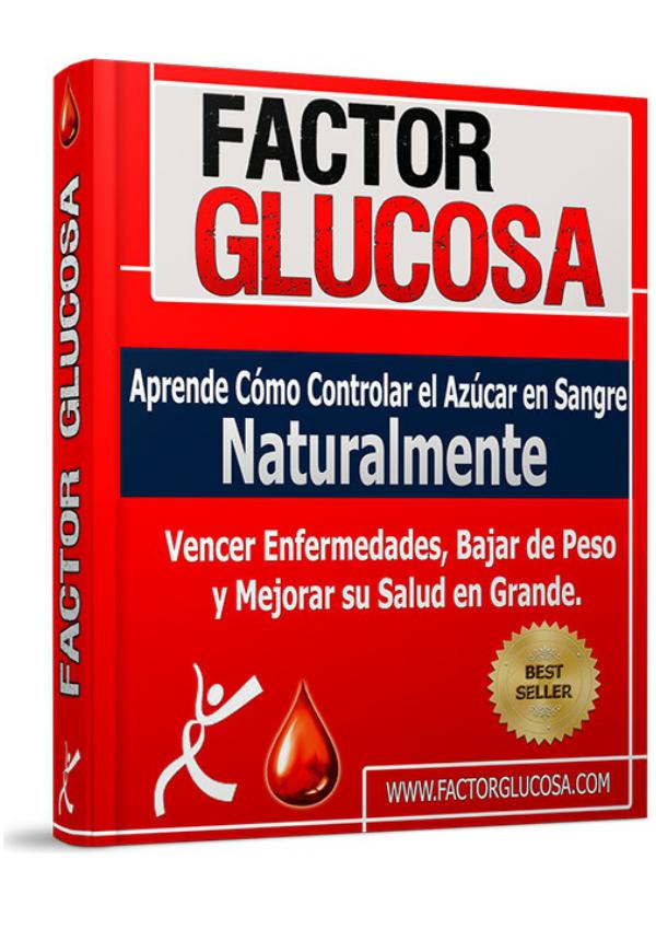 FACTOR GLUCOSA PDF GRATIS DESCARGAR COMPLETO