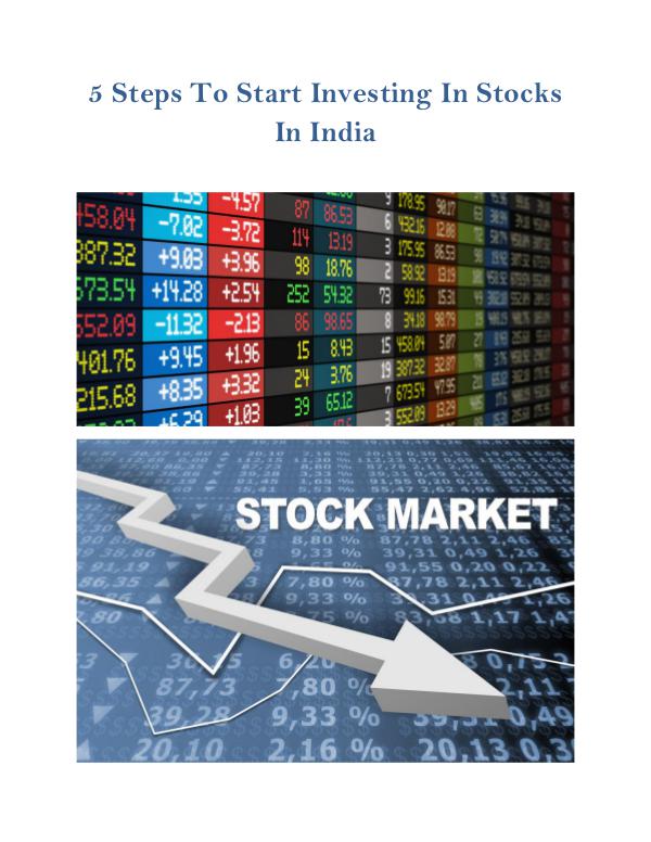 5 Steps To Start Investing In Stocks In India 5_Steps_To_Start_Investing_In_Stocks_In_India.PDF
