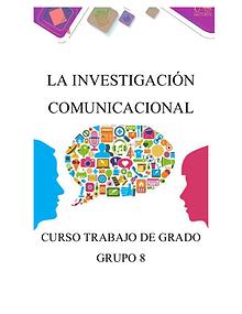 La Investigación Comunicacional Grupo 8