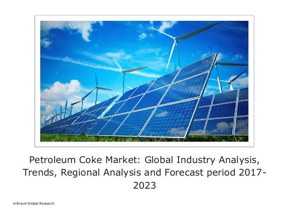 Africa Baby Care Products Market - Infinium Global Research Petroleum Coke Market - IGR 2017- 2023