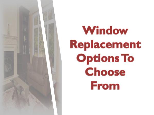 Window Replacement Options To Choose From