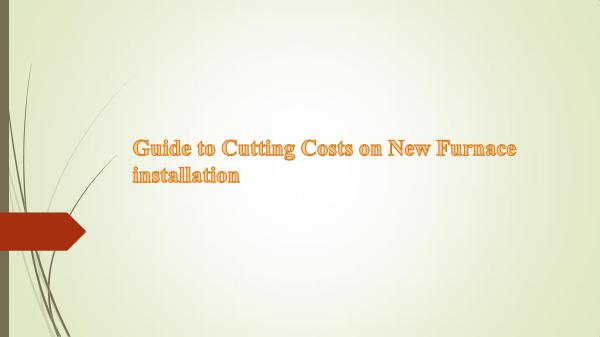 Guide to Cutting Costs on New Furnace installation