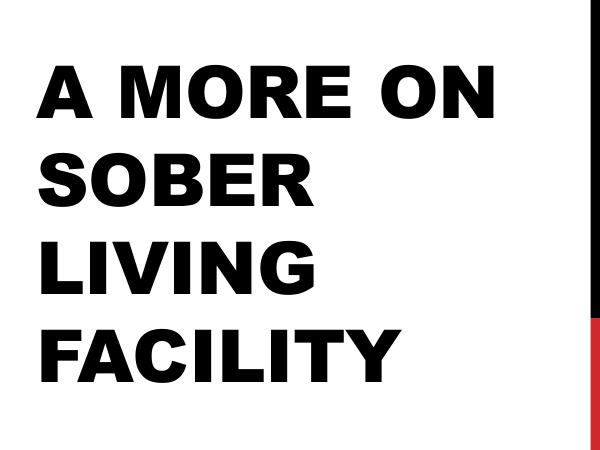 Sober Living A More On Sober Living Facility