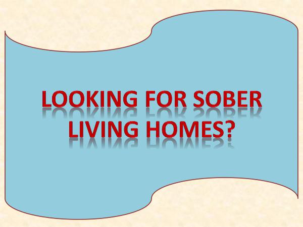 Looking For Sober Living Homes