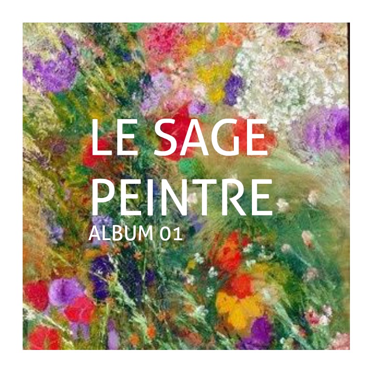 Le peintre sage LE SAGE PEINTRE