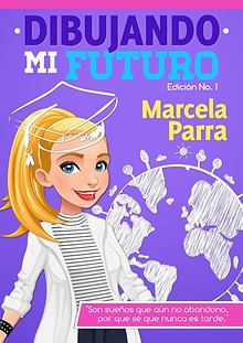 DIBUJANDO MI FUTURO - MARCELA PARRA