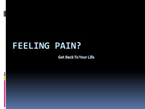 Feeling Pain - Get Back To Your Life