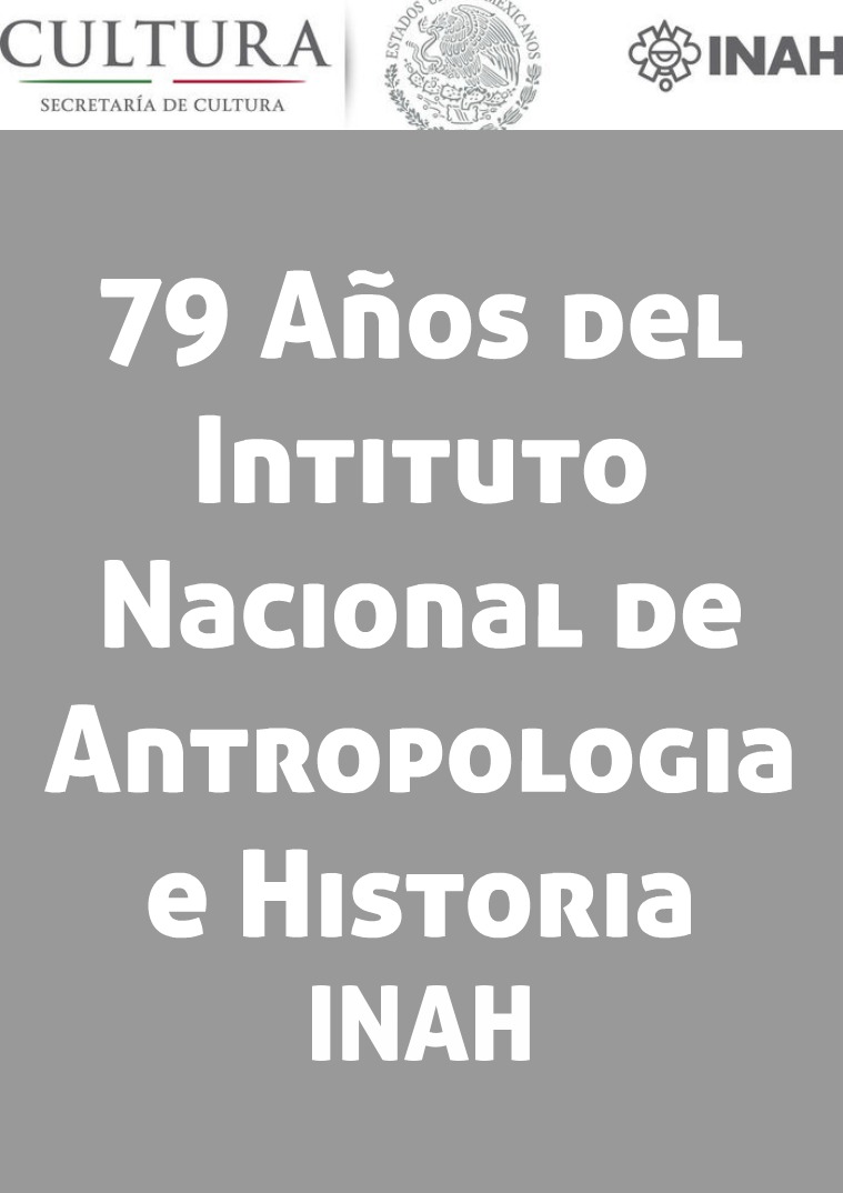 79 años del INAH 1