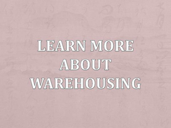 Learn More About Warehousing