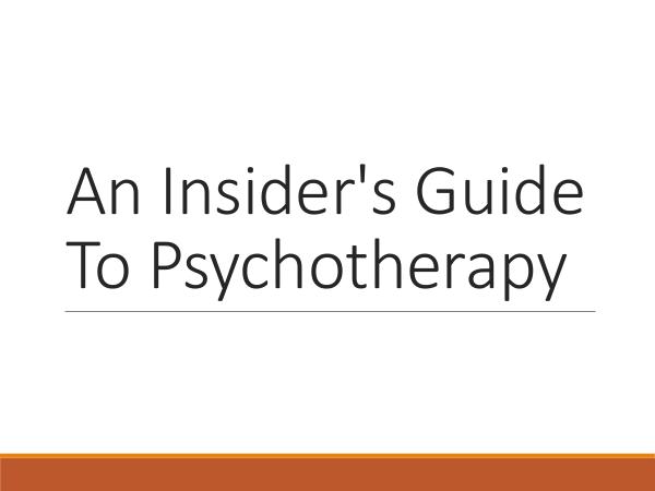 An Insider's Guide To Psychotherapy