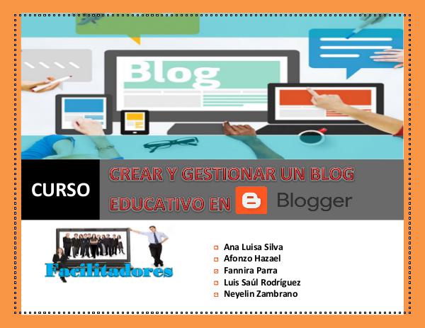 COMO CREAR Y GESTIONAR UN BLOG EN BLOGGER CREAR Y GESTIONAR UN BLOG