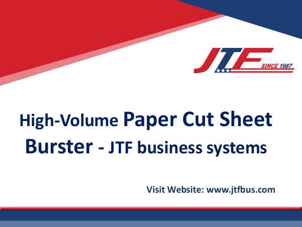 High-Volume Paper Cut Sheet Burster - JTF business systems