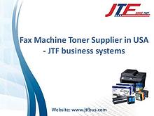 Fax Machine Toner Supplier in USA - JTF Business Systems