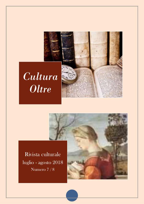 Rivista Cultura Oltre  7^ e 8^ numero - LUGLIO - AGOSTO 2018 rivista-cultura-oltre LUGLIO AGOSTO 2018