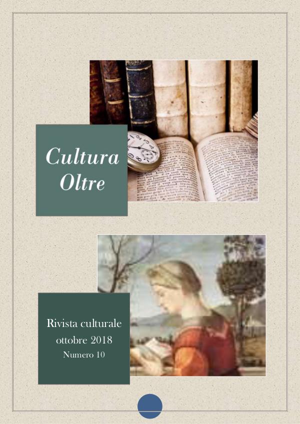 Rivista CULTURA OLTRE 10^ Numero - OTTOBRE 2018 Rivista CULTURA OLTRE 10^ numero - OTTOBRE 2018