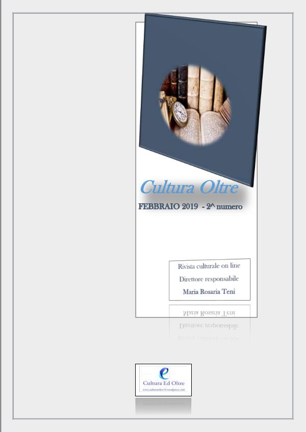 Rivista CULTURA OLTRE 2^ numero - FEBBRAIO 2019 RIVISTA CULTURA OLTRE 2° numero FEBBRAIO 2019