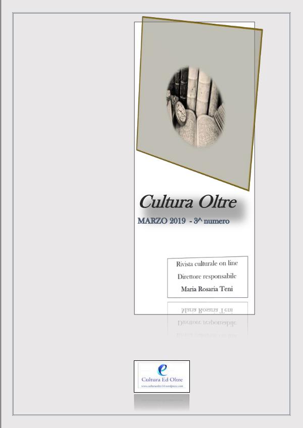 RIVISTA CULTURA OLTRE - 3^ numero - MARZO 2019 RIVISTA CULTURA OLTRE - 3^ numero - MARZO 2019