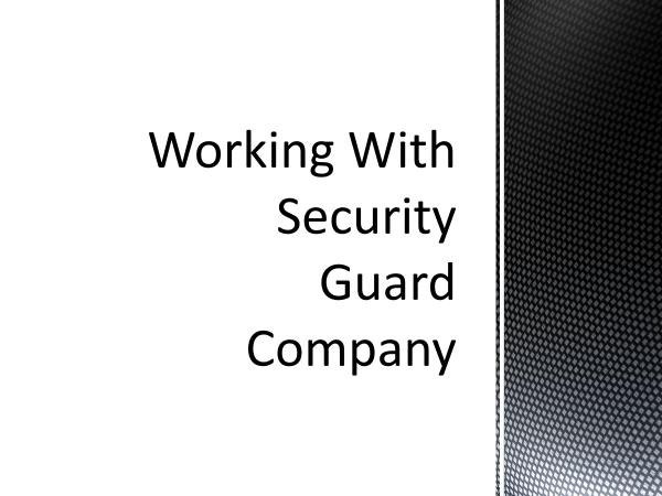 Working with Security Guard Company