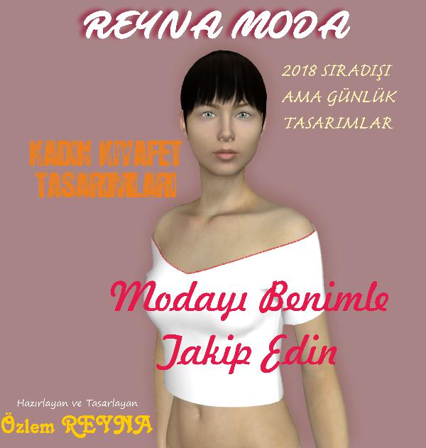 Reyna Moda Tasarımlarım Reyna Moda Tasarımlarım