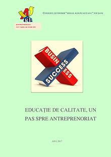 EDUCAŢIE DE CALITATE, UN PAS SPRE ANTREPRENORIAT