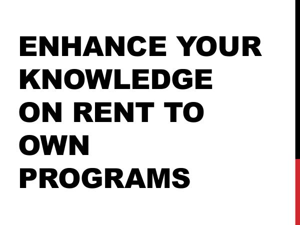 Enhance Your Knowledge On Rent To Own Programs