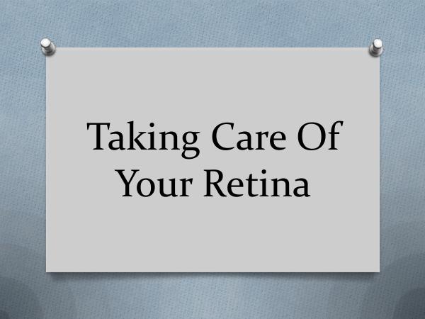 Taking Care Of Your Retina