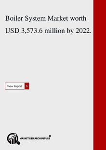 Boiler System Market worth USD 3,573.6 million by 2022.