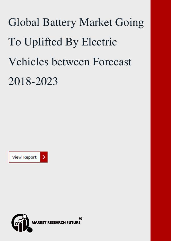 Global Battery Market Going To Uplifted By Electric Vehicles between Global Battery Market_PDF